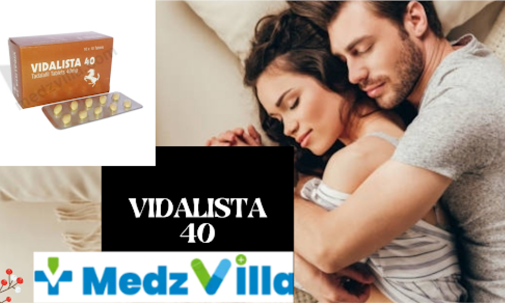 Buy Vidalista 40 Mg | Tadalafil Online | Exclusive offer | Medzvilla.com