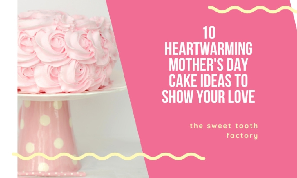 10 Heartwarming Mother's Day Cake Ideas to Show Your Love