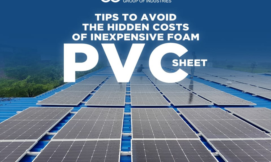 Tips to Avoid the Hidden Costs of Inexpensive Foam PVC Sheet