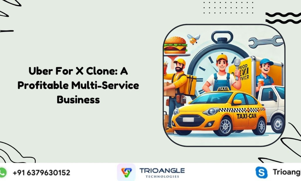 Uber For X Clone: A Profitable Multi-Service Business
