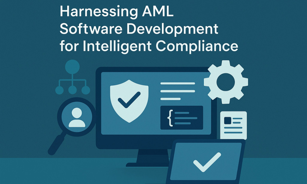 Harnessing AML Software Development for Intelligent Compliance